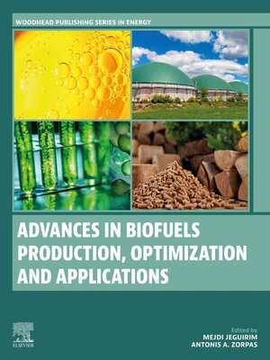 cover image of Advances in Biofuels Production, Optimization and Applications